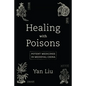 Healing with Poisons: Potent Medicines in Medieval China - Paperback