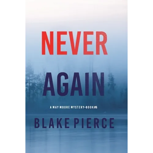 Never Again (A May Moore Suspense Thriller-Book 6) - Paperback
