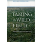 Taming the Wild Field: Colonization and Empire on the Russian Steppe - Hardcover