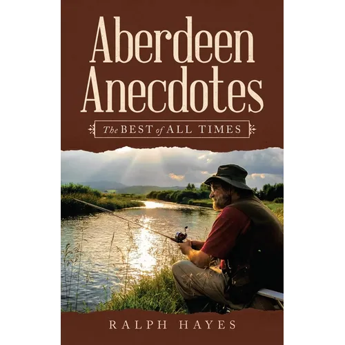 Aberdeen Anecdotes: The Best of All Times - Paperback
