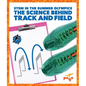 The Science Behind Track and Field - Hardcover