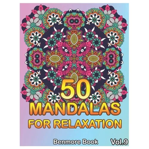 50 Mandalas For Relaxation: Big Mandala Coloring Book for Adults 50 Images Stress Management Coloring Book For Relaxation, Meditation, Happiness a - Paperback