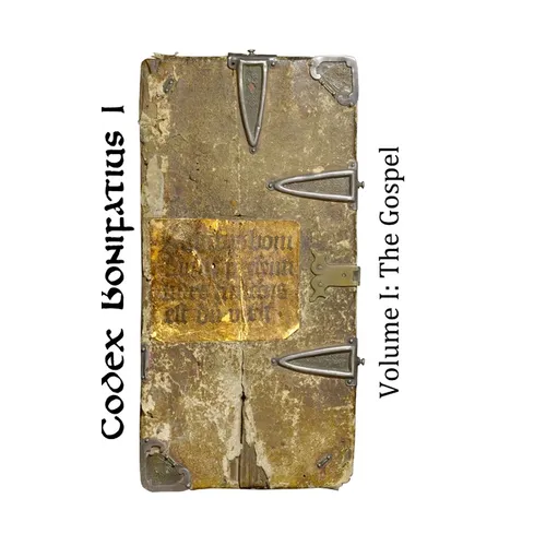 Codex Bonifatius I: Volume I: The Gospel - Hardcover