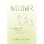 Willower: Rewriting Life After Unimaginable Loss - Paperback