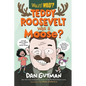 Teddy Roosevelt Was a Moose? - Hardcover