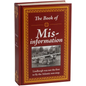 The Book of Mis-Information - Hardcover