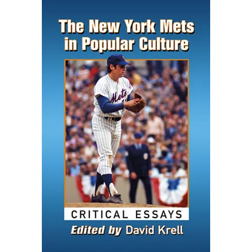 The New York Mets in Popular Culture: Critical Essays - Paperback
