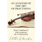 An Analysis of the Art of Practising - Being a Complement of the Making of a Violinist - Paperback