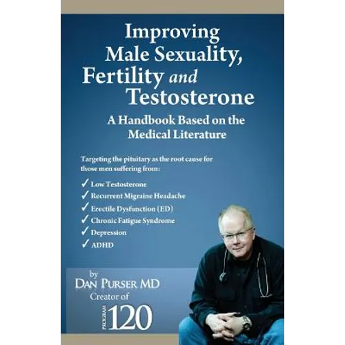 Improving Male Sexuality, Fertility and Testosterone - Paperback