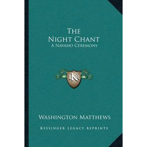 The Night Chant: A Navaho Ceremony - Paperback