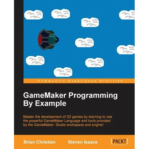GameMaker Programming By Example - Paperback