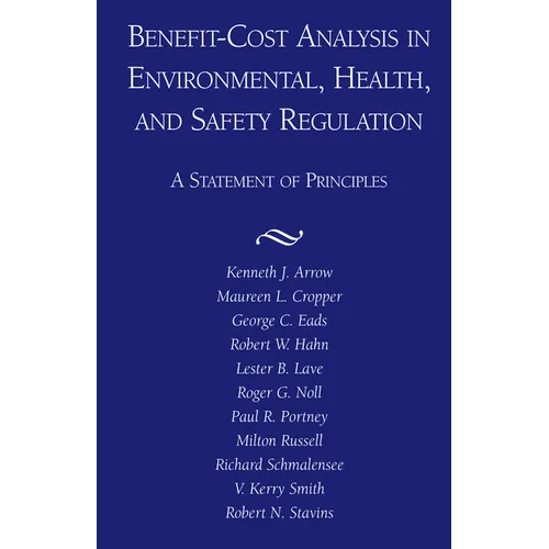 Benefit-Cost Analysis in Environmental, Health, and Safety Regulation - Paperback