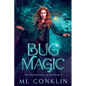 Bug Magic (The Paranormals of Ahl Book 2) - Paperback