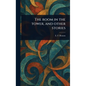 The Room in the Tower, and Other Stories - Hardcover