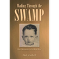 Wading Through the Swamp: The Memoirs of a Bad Boy - Paperback
