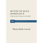 Myth of Male Dominance - Paperback