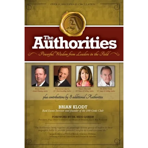 The Authorities - Brian Klodt: Powerful Wisdom from Leaders in the Field - Paperback
