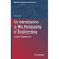 An Introduction to the Philosophy of Engineering: I Create, Therefore I Am - Hardcover