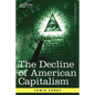 The Decline of American Capitalism - Paperback