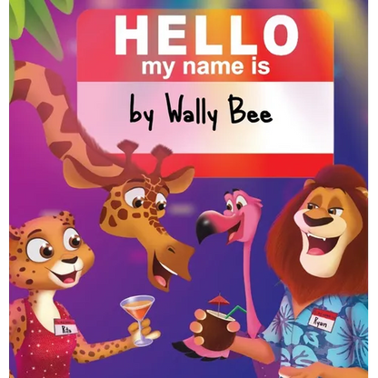 Hello, My Name Is: A Fun Rhyming Zoo Adventure About Friendship and Self-Expression - Hardcover