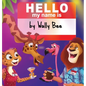Hello, My Name Is: A Fun Rhyming Zoo Adventure About Friendship and Self-Expression - Hardcover