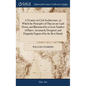 A Treatise on Civil Architecture, in Which the Principles of That art are Laid Down, and Illustrated by a Great Number of Plates, Accurately Designed, - Hardcover