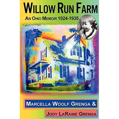 Willow Run Farm: An Ohio Memoir 1924-1935 - Paperback