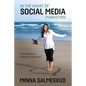 In the Heart of Social Media Marketing: Heart centered, authentic marketing - Paperback