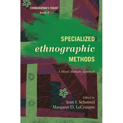Specialized Ethnographic Methods: A Mixed Methods Approach - Paperback