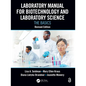 Laboratory Manual for Biotechnology and Laboratory Science: The Basics, Revised Edition - Paperback