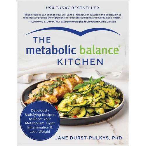 The Metabolic Balance Kitchen: Deliciously Satisfying Recipes to Reset Your Metabolism, Fight Inflammation, and Lose Weight - Paperback