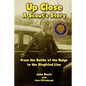 Up Close - A Scout's Story: From the Battle of the Bulge to the Siegfried Line - Paperback