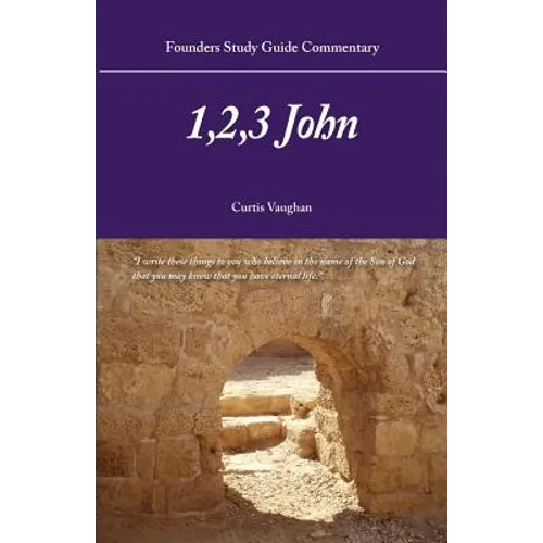 Founders Study Guide Commentary: 1,2,3 John - Paperback