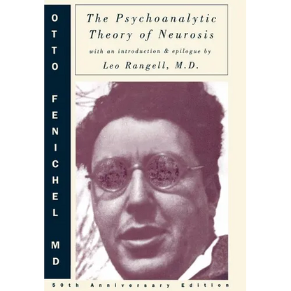 Psychoanalytic Theory of Neurosis (Anniversary) - Hardcover