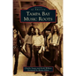 Tampa Bay Music Roots - Hardcover
