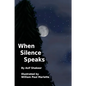 When Silence Speaks - Paperback