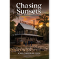 Chasing Sunsets: The Bonds that Endure Beyond the Setting Sun - Paperback