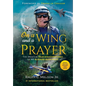On a Wing and a Prayer: The (Mostly) True Misadventures of an Alaskan Bush Pilot - Hardcover