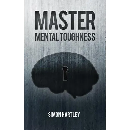 Master Mental Toughness - Paperback
