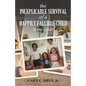 The Inexplicable Survival of a Happily Fallible Child - Paperback