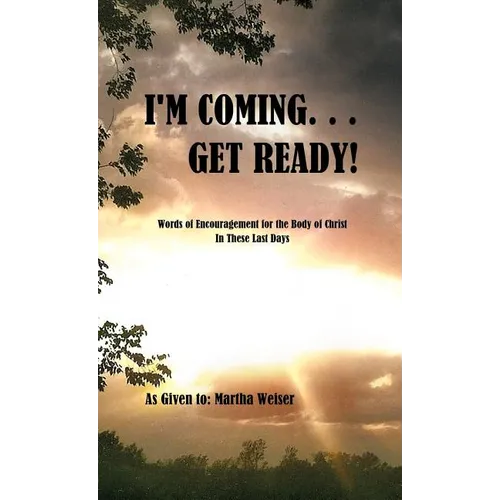 I'm Coming... Get Ready! - Hardcover