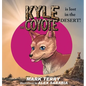 Kyle the Coyote: Lost in the Desert - Hardcover