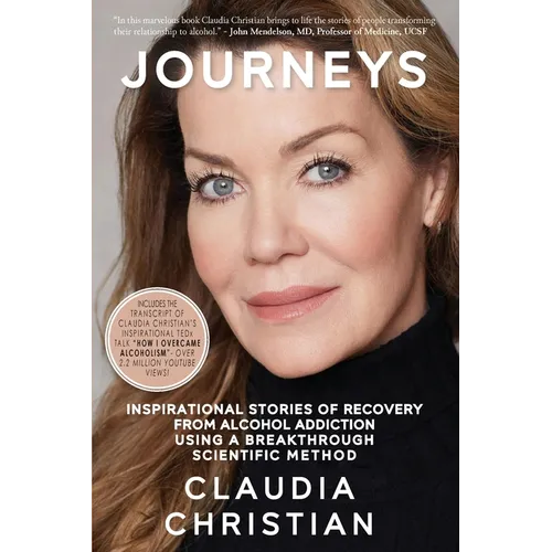 Journeys: Inspirational Stories Of Recovery From Alcohol Addiction Using A Breakthrough Scientific Method - Paperback