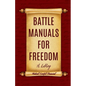 Battle Manuals for Freedom Collection: Know Your Medical Rights / Know Your Lawful Rights / Know Your Financial Rights - Paperback