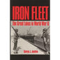 Iron Fleet: The Great Lakes in World War II - Paperback