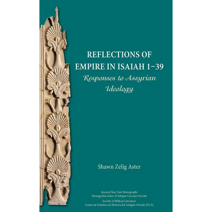 Reflections of Empire in Isaiah 1-39: Responses to Assyrian Ideology - Hardcover