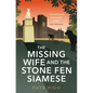 The Missing Wife and the Stone Fen Siamese - Hardcover