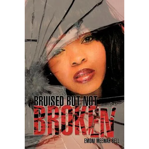 Bruised But Not Broken - Paperback