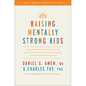 Raising Mentally Strong Kids: How to Combine the Power of Neuroscience with Love and Logic to Grow Confident, Kind, Responsible, and Resilient Child - Hardcover