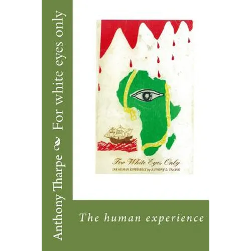 For white eyes only: The human experience - Paperback